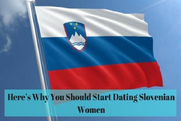 Here’s Why You Should Start Dating Slovenian Women-min